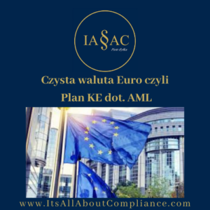 Chcemy czystej, a nie brudnej waluty euro - czyli Plan AML KE w praktyce