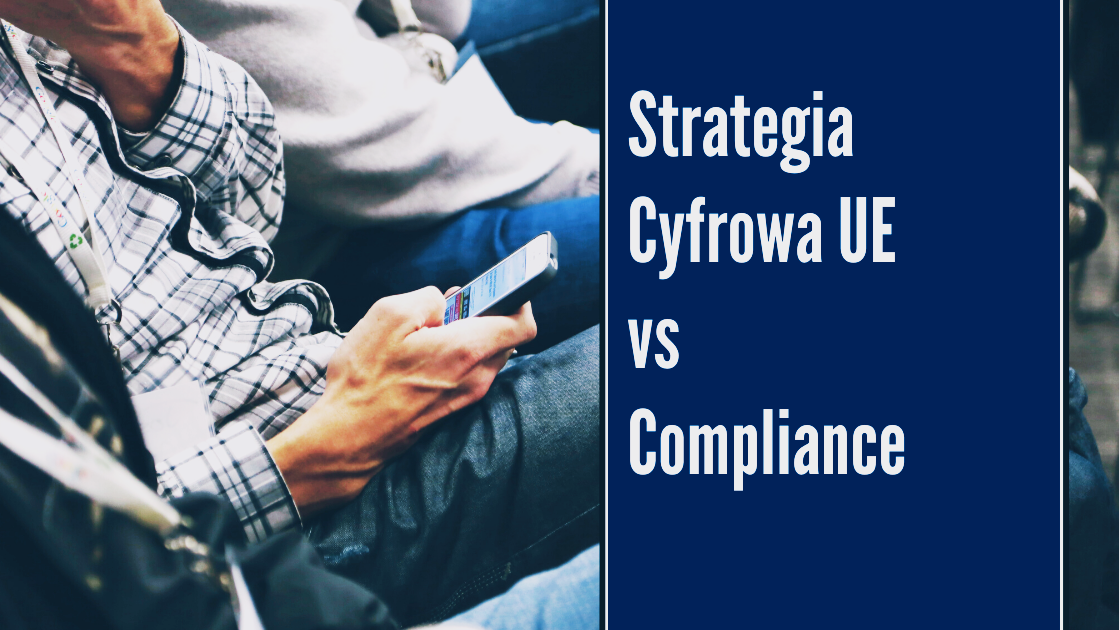 Strategia Cyfrowa UE vs Compliance