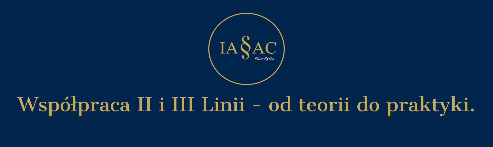Współpraca II i III Linii - od teorii do praktyki